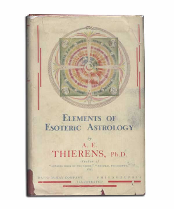 Elements of Esoteric Astrology: Being a Philosophical Deduction of Astrological Principles and a Sequence to Natural Philosophy Image for Elements of Esoteric Astrology: Being a Philosophical Deduction of Astrological Principles and a Sequence to Natural Philosophy