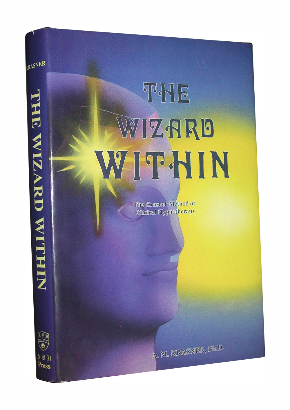 The Wizard Within: The Krasner Method Of Clinical Hypnotherapy. Signed Image for The Wizard Within: The Krasner Method Of Clinical Hypnotherapy. Signed