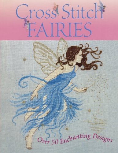Image for Cross Stitch Fairies: Over 50 Enchanting Designs