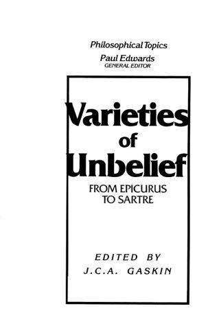 Image for Varieties of Unbelief: From Epicurus to Sartre