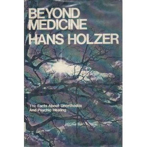 Image for Beyond Medicine: The Facts about Unorthodox and Psychic Healing