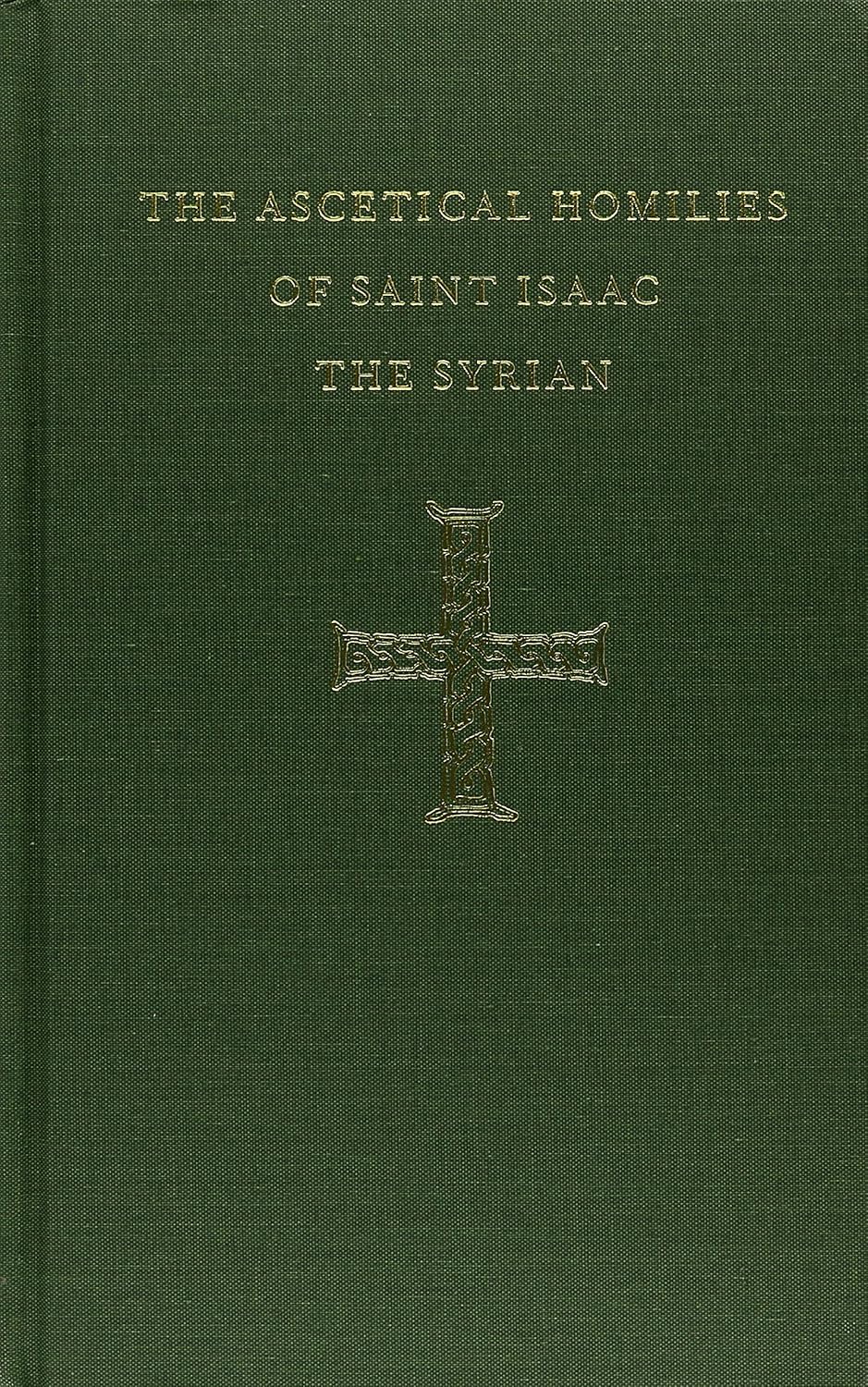 Image for The Ascetical Homilies of St. Isaac the Syrian The Ascetical Homilies of St. Isaac the Syrian