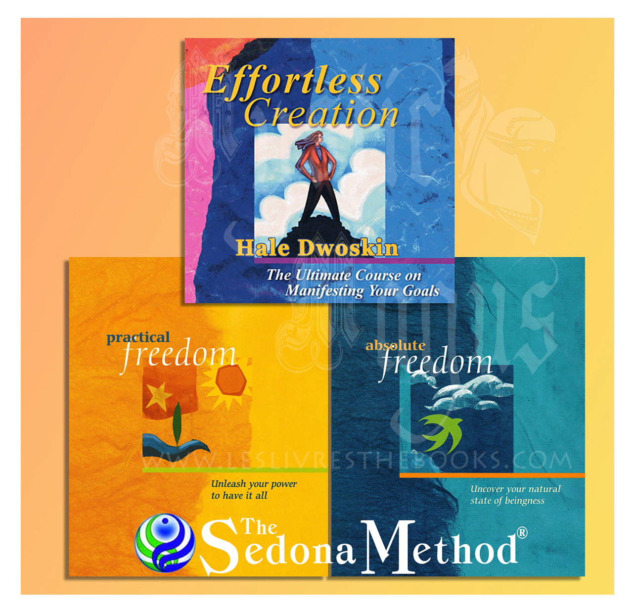 Sedona Method Advanced Effortless Creation, Absolute Freedom, Practical Freedom - Complete Collection - Hale Dwoskin